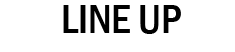 LINE UP